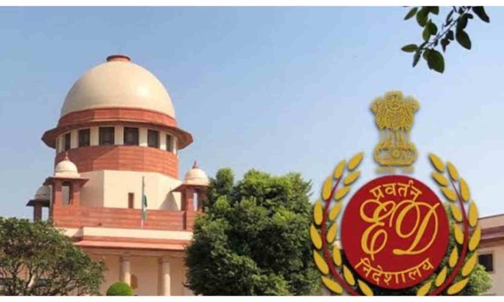 supreme court ईडी को दी नसीहत बदले की भावना से